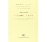 L'economia e la scienza. Il rinnovamento della cultura economica tra Cinque e Seicento