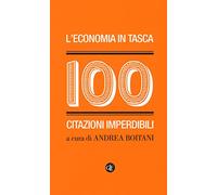 L'economia in tasca. 100 citazioni imperdibili