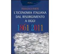 L'economia italiana dal Risorgimento ad oggi - [Edizioni Cantagalli]