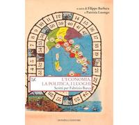 Libri Economia, La Politica E I Luoghi. Scritti Per Fabrizio Barca (L')