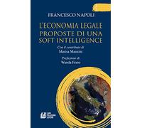L'economia legale. Proposte di una soft intelligence