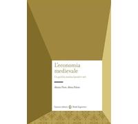 ECONOMIA MEDIEVALE - FIORE ALESSIO, POLONI ALMA - Carocci