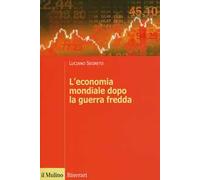L'economia mondiale dopo la guerra fredda