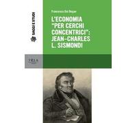 L'economia «per cerchi concentrici»: Jean-Charles L. Sismondi