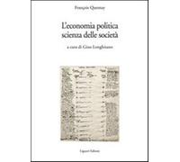 L'economia politica, scienza della società - Quesnay François