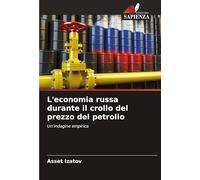 L'economia russa durante il crollo del prezzo del petrolio: Un'indagine empirica
