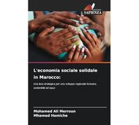 L'economia sociale solidale in Marocco:: Una leva strategica per uno sviluppo regionale inclusivo, sostenibile ed equo