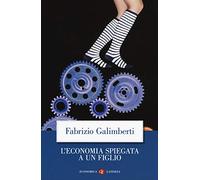 L'economia spiegata a un figlio. Nuova ediz.
