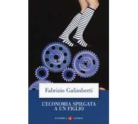 L'economia spiegata a un figlio. Nuova ediz.