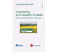 L' economia tra il venerdì e il sabato. Le buone pratiche del cittadino consum-attore