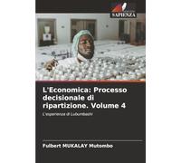 L'Economica: Processo decisionale di ripartizione. Volume 4: L'esperienza di Lubumbashi