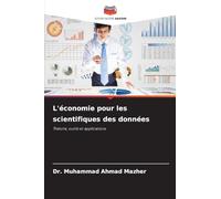 L'économie pour les scientifiques des données: Théorie, outils et applications