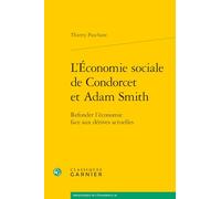 L'économie sociale de Condorcet et Adam Smith: Refonder l'économie face aux dérives actuelles
