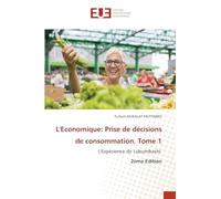 L'Economique: Prise de décisions de consommation. Tome 1: L'Expérience de Lubumbashi.2ème Edition
