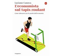 L'economista sul tapis roulant. Come allenarsi con le parole dell’economia