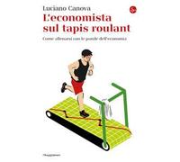 L'economista sul tapis roulant. Come allenarsi con le parole dell’economia