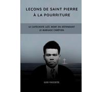 Leçons de Saint Pierre à la pourriture: Le catéchiste laïc mort en défendant le mariage chrétien