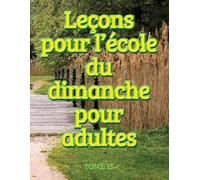 Leçons d'école du dimanche des adultes - Volume 15 (Tascabile)