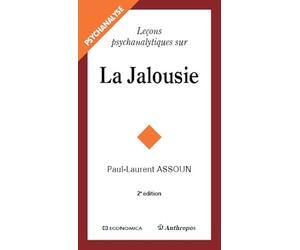 Lecons psychanalytiques sur la jalousie
