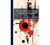 Leçons Sur Les SÃ(c)ries TrigonomÃ(c)triques