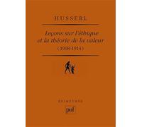 Leçons sur l'éthique et la théorie de la valeur (1908-1914): Préface de Dominique Pradelle. Traduction, introduction et notes par Philippe Ducat, Patrick Lang, Carlos Lobo