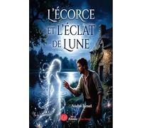 L'écorce et l'éclat de lune