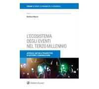 L'ecosistema degli eventi nel terzo millennio. Approcci, metodi e prospettive di gestione e comunicazione
