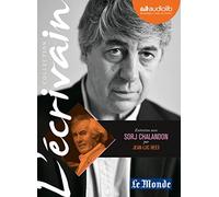 L'Ecrivain - Sorj Chalandon - Entretien inédit par Jean-Luc Hees: Livre audio 1 CD audio