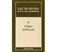 Lectio divina per la vita quotidiana. Il libro dell'Esodo (Vol. 11)