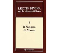 Lectio divina per la vita quotidiana. Il vangelo di Marco (Vol. 7)