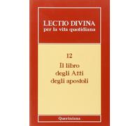 Lectio divina per la vita quotidiana. Vol. 12: Il libro degli Att