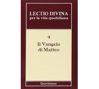 Lectio divina per la vita quotidiana. Vol. 4: Il vangelo di Matteo.