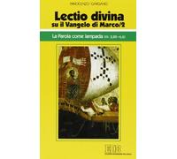 «Lectio divina» su il Vangelo di Marco. Vol. 2: La parola come lampada (cc. 3,20-6,6).