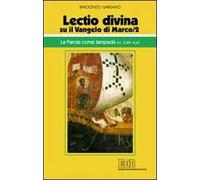 «Lectio divina» su il Vangelo di Marco. Vol. 2: La parola come lampada (cc. 3,20-6,6)