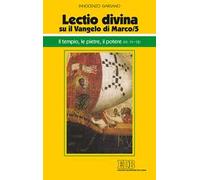 «Lectio divina» su il Vangelo di Marco. Vol. 5: tempio, le pietre, il potere (cc. 11-13), Il.