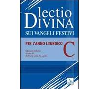 Lectio divina sui Vangeli festivi. Per l'Anno liturgico C. Meditando giorno e notte nella legge del Signore