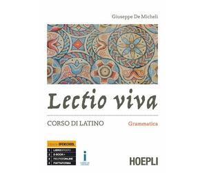 LECTIO VIVA. CORSO DI LATINO. GRAMMATICA - DE MICHELI GIUSEPPE - HOEPLI