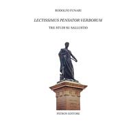 Lectissimus Pensator Verborum. Tre studi su Sallustio - [Patron]