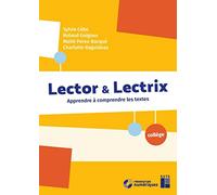 Lector & Lectrix Collège: Apprendre à comprendre les textes