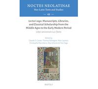 Lectori vago. Manuscripts, Libraries, and Classical Scholarship from the Middle Ages to the Early Modern Period: Liber amicorum Luc Deitz