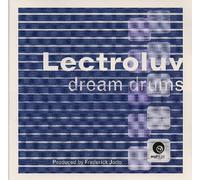 Lectroluv - Dream Drums