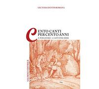 Lectura Dantis Romana. Cento canti per cento anni. Vol. 2/2: Purgatorio. Canti XVIII-XXXIII