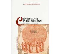 Lectura Dantis Romana. Cento canti per cento anni. Vol. 3/1: Paradiso. Canti I-XVII