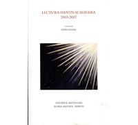 - Lectura Dantis Scaligera 2005-2007.