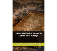 Lectura esencial de La imitación de Cristo de Tomás de Kempis