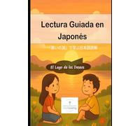 Lectura Guiada en Japonés: El Lago de los Deseos