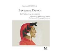 Lecturae Dantis. Dal Medioevo ai giorni nostri