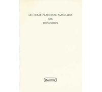Lecturae Plautinae sarsinates. Vol. 19: Trinummus.