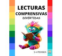 LECTURAS COMPRENSIVAS DIVERTIDAS. Aventuras, juegos y preguntas: 3º - 4º Educación Primaria