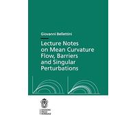 Lecture Notes on Mean Curvature Flow: Barriers and Singular Perturbations: 12